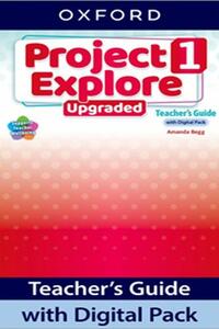 Project Explore Upgraded edition 1 Teacher's Guide with Digital Pack