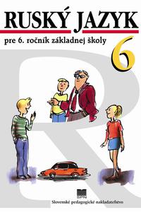 Ruský jazyk pre 6. ročník základných škôl - učebnica